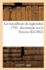 Image for Les Travailleurs de Septembre 1792: Documents Sur La Terreur
