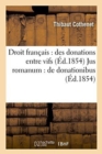 Image for Droit Francais: Des Donations Entre Vifs . Jus Romanum: de Donationibus