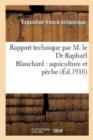 Image for Rapport Technique Par M. Le Dr Raphael Blanchard: Aquiculture Et Peche