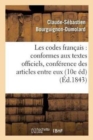 Image for Les Codes Fran?ais: Conformes Aux Textes Officiels, Avec La Conf?rence Des Articles Entre