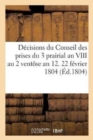 Image for Decisions Du Conseil Des Prises Du 3 Prairial an VIII Au 2 Ventose an 12. 22 Fevrier 1804