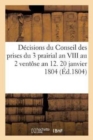 Image for Decisions Du Conseil Des Prises Du 3 Prairial an VIII Au 2 Ventose an 12. 20 Janvier 1804