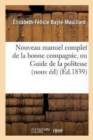 Image for Nouveau Manuel Complet de la Bonne Compagnie, Ou Guide de la Politesse Et de la