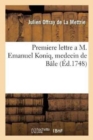 Image for Premiere Lettre a M. Emanuel Koniq, Medecin de B?le.