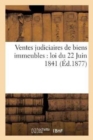 Image for Ventes Judiciaires de Biens Immeubles: Loi Du 22 Juin 1841