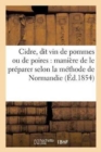 Image for Cidre, Dit Vin de Pommes Ou de Poires: Maniere de Le Preparer Selon La Methode de Normandie: : Juillet 1854