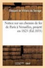 Image for Notice Sur Un Chemin de Fer de Paris ? Versailles, Projet? En 1825