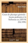 Image for Cours de Physique G?n?rale: Le?ons Profess?es ? La Sorbonne En 1895-96
