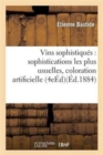 Image for Vins Sophistiqu?s: Sophistications Les Plus Usuelles Et Surtout La Coloration Artificielle