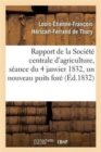Image for Rapport Fait A La Societe Centrale d&#39;Agriculture, Seance Du 4 Janvier 1832, Un Nouveau Puits Fore