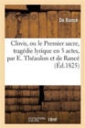 Image for Clovis, Ou Le Premier Sacre, Tragedie Lyrique En 5 Actes