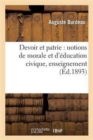 Image for Devoir Et Patrie: Notions de Morale Et d&#39;Education Civique, Enseignement