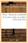Image for These: Elements Constitutifs de la Chose Jugee En Matiere Civile.