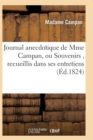 Image for Journal Anecdotique de Mme Campan, Ou Souvenirs, Recueillis Dans Ses Entretiens