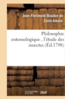 Image for Philosophie Entomologique, l&#39;?tude Des Insectes