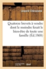 Image for Quatorze Brevets A Vendre Dont Le Moindre Ferait Le Bien-Etre de Toute Une Famille