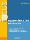 Image for Focus - Apprendre a lire en situation (adultes debutants)