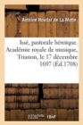 Image for Isse, Pastorale Heroique. Academie Royale de Musique, Trianon, Le 17 Decembre 1697