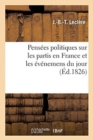 Image for Pensees Politiques Sur Les Partis En France Et Les Evenemens Du Jour