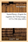 Image for Saint-Dizier, d&#39;Apr?s Les Registres de l&#39;?chevinage, 1573-1789