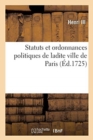 Image for Statuts Et Ordonnances Politiques Cy-Devant Concedez