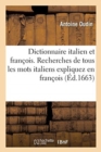 Image for Dictionnaire Italien Et Fran?ois. Recherches de Tous Les Mots Italiens Expliquez En Fran?ois