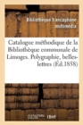 Image for Catalogue M?thodique de la Biblioth?que Communale de Limoges. Polygraphie, Belles-Lettres