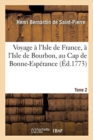 Image for Voyage ? l&#39;Isle de France, ? l&#39;Isle de Bourbon, Au Cap de Bonne-Esp?rance. Tome 2 : Avec Des Observations Nouvelles Sur La Nature Et Sur Les Hommes