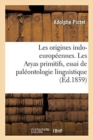 Image for Les Origines Indo-Europ?ennes. Les Aryas Primitifs, Essai de Pal?ontologie Linguistique