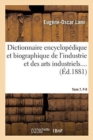 Image for Dictionnaire Encyclop?dique Et Biographique de l&#39;Industrie Et Des Arts Industriels. Tome 7. P-R