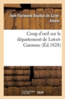Image for Coup d&#39;Oeil Sur Le D?partement de Lot-Et-Garonne : Rapide Aper?u de l&#39;?tat de Son Agriculture, de Sa Population Et de Son Industrie En 1828