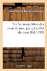 Image for Sur La Conspiration Des Mois de Mai, Juin Et Juillet Derniers