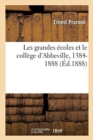 Image for Les Grandes ?coles Et Le Coll?ge d&#39;Abbeville, 1384-1888 : Contribution ? l&#39;Histoire de l&#39;Enseignement