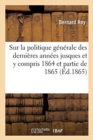 Image for Coup d&#39;Oeil Retrospectif Sur La Politique Generale Des Dernieres Annees Jusques