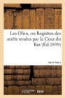Image for Les Olim Ou Registres Des Arr?ts Rendus Par La Cour Du Roi. Tome 3. Partie 1