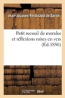 Image for Petit Recueil de Morales Et R?flexions Mises En Vers