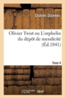 Image for Olivier Twist Ou l&#39;Orphelin Du Depot de Mendicite. Tome 4