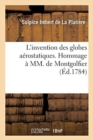 Image for L&#39;Invention Des Globes A?rostatiques. Hommage ? MM. de Montgolfier