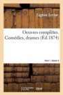 Image for Oeuvres Completes. Comedies, Drames. Serie 1. Volume 3