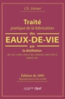Image for Traite Pratique de la Fabrication Des Eaux-De-Vie Par La Distillation Des Vins : Cidres, Marcs, Lies, Melasses, Miel, Fruits A Noyaux