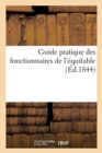 Image for Guide Pratique Des Fonctionnaires de l&#39;Equitable