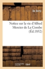 Image for Notice Sur La Vie d&#39;Alfred Mercier de la Combe