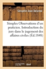 Image for Simples Observations d&#39;Un Praticien : Sur La Proposition d&#39;Introduire Le Jury Dans Le Jugement Des Affaires Civiles