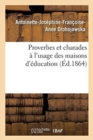 Image for Proverbes Et Charades ? l&#39;Usage Des Maisons d&#39;?ducation