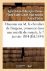 Image for Discours Sur M. Le Chevalier de Pougens, Prononc? Dans Une Soci?t? de Morale, Le 7 Janvier 1834