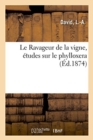 Image for Le Ravageur de la vigne, ?tudes sur le phylloxera
