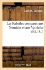 Image for Les Kaba?les Compar?s Aux Numides Et Aux Vandales