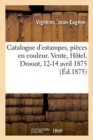 Image for Catalogue d&#39;Estampes Anciennes Et Modernes, Pi?ces En Couleur
