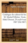 Image for Catalogue d&#39;Estampes, Eaux-Fortes, Portraits, Estampes Moderne, Livres ? Figures : Du Cabinet de Feu M. Martial Pelletier. Vente, H?tel Drouot, 29 Avril-4 Mai 1867