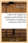 Image for Lettre ? M. Oppert Sur Quelques Particularit?s Des Inscriptions Cun?iformes Anariennes